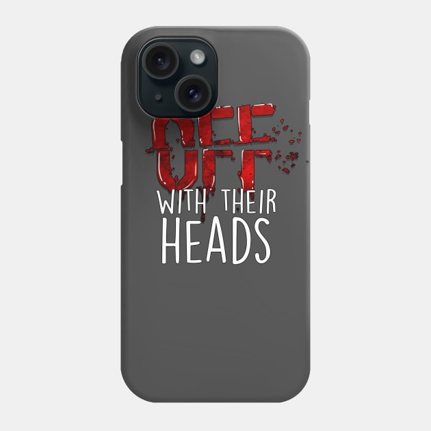 OFF with their heads (Originalversion) Phone Case by Eris_France