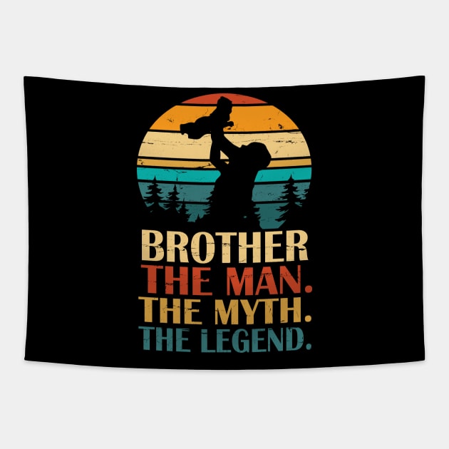 Brother The Man The Myth The Legend Happy Father Parent Day Summer Holidays Vintage Retro Tapestry by DainaMotteut