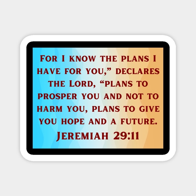 Bible Verse Jeremiah 29:11 Magnet by Prayingwarrior