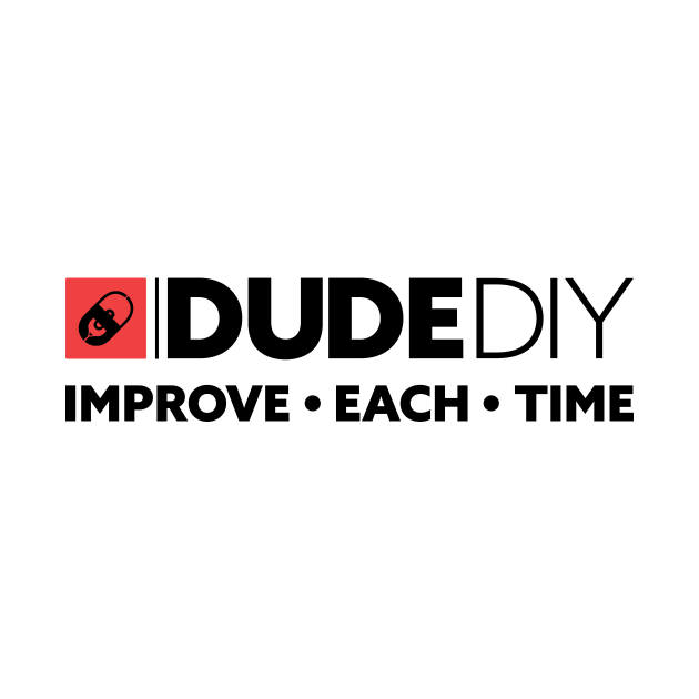 Dude DIY T-Shirt - Support the Dude DIY Team by jfmedina2010