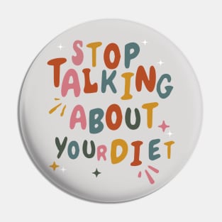 Stop Talking About Your Diet - Diet Culture Cute Pin