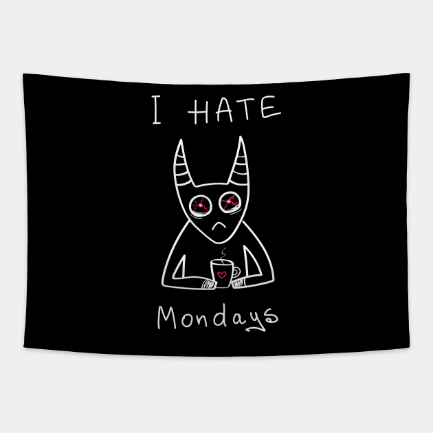 I hate Mondays - black ($ for SilverCord-VR) Tapestry by droganaida