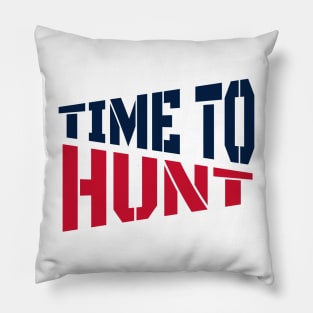 time to hunt Pillow