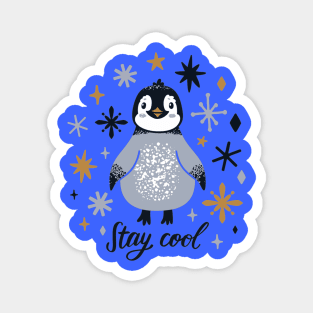 Stay Cool Funny Happy Penguin Quote - Animal Lover Magnet