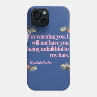 Hyacinth Quotes Phone Case