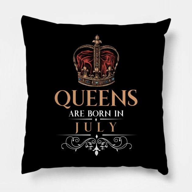 Queens Are Born In July Pillow by monolusi