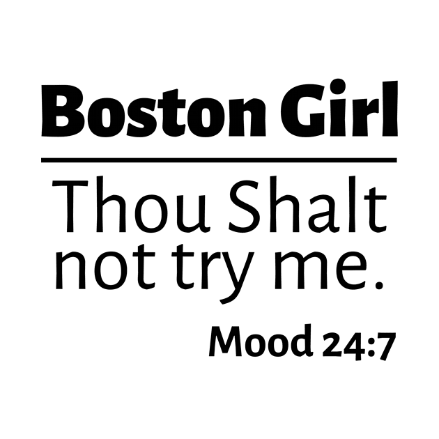 I'm a Boston Girl Massachusetts Lovers by TheOptimizedCreative