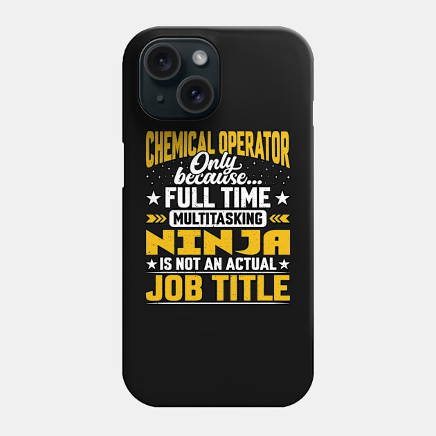 Funny Chemical Operator Job Title Phone Case by Pizzan