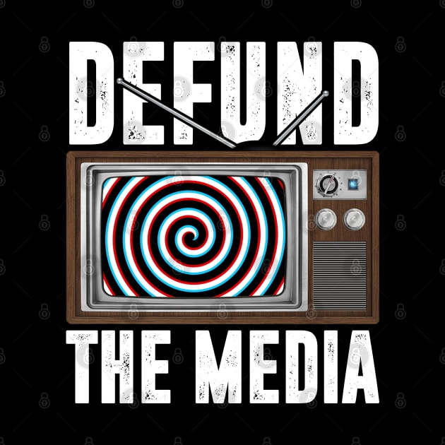 Defund The Media by TextTees