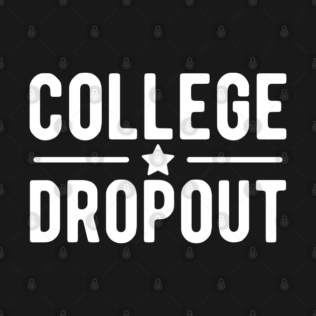 College Dropout w by KC Happy Shop
