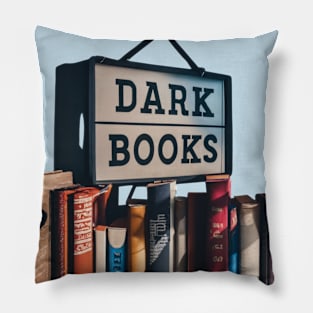 Dark Books Pillow