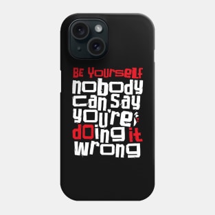 Just Be Yourself Phone Case