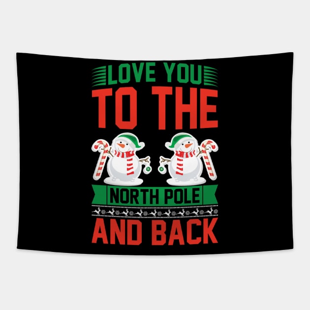 Love You to the North Pole and Back Funny Ugly Xmas Ugly Christmas Tapestry by fromherotozero