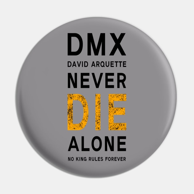 DMX David Arquette Never Die Alone No King Rules Forever Pin by KOTB