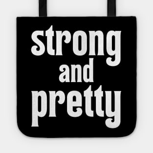 Strong And Pretty Tote