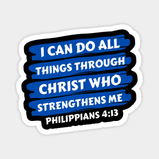 I can do all things through Christ who strengthens me | Christian Saying Magnet