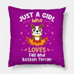 Just a Girl who loves Boston Terrier Pillow