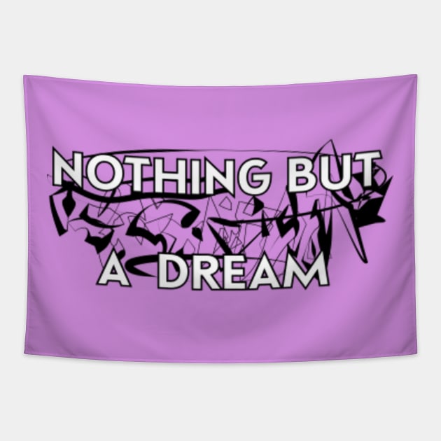 Nothing But a Dream