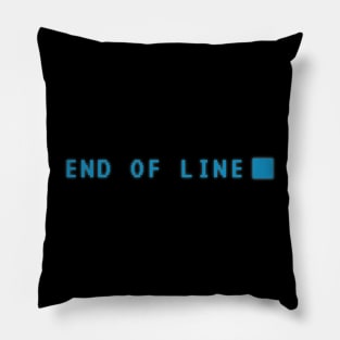 End of Line Pillow