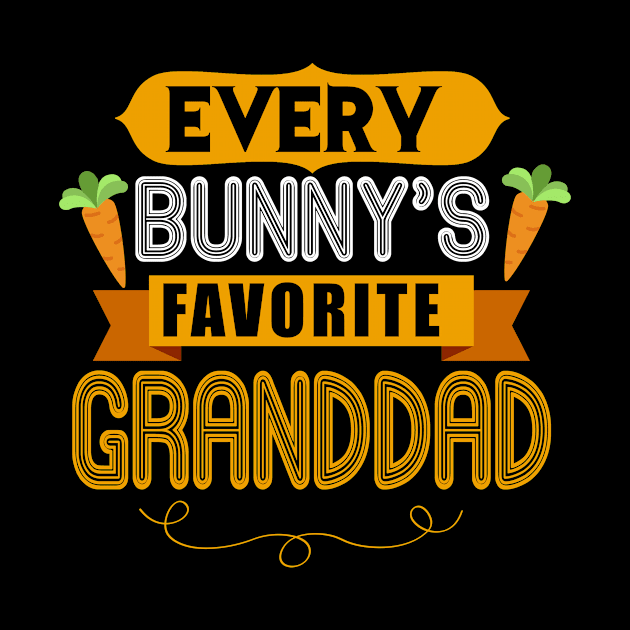 MENS EVERY BUNNYS FAVORITE GRANDDAD SHIRT CUTE EASTER GIFT by toolypastoo