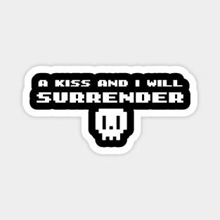 A kiss and I Will Surrender, Front and Back Magnet