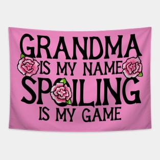 Grandma is my name spoiling is my game Tapestry