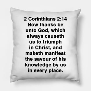 2 Corinthians 2:14 King James Version Bible Verse Typography Pillow