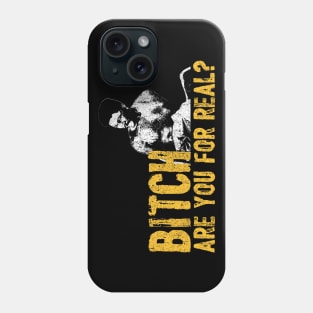 B*tch Are You For Real - Rudy Ray Moore Phone Case