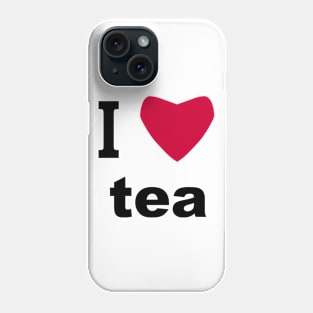 I Love Tea Phone Case