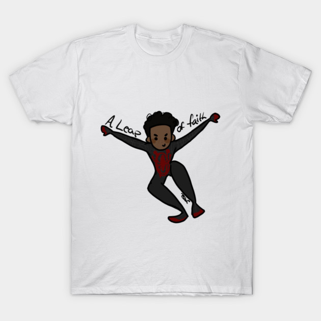 A Leap Of Faith Intothespiderverse T Shirt Teepublic
