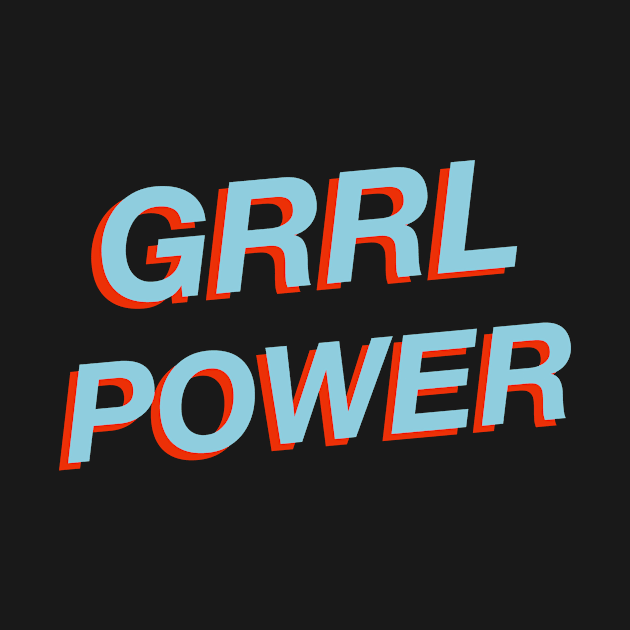 Grrl Power! by SoCalDreamin