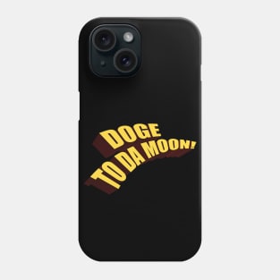 DOGE to da MOON! Phone Case