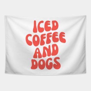 Iced Coffee and Dogs, Gift for Dog Lover, iced Coffee lover Tapestry