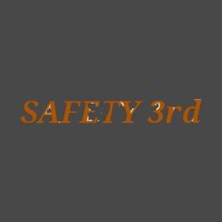 Safety Third T-Shirt