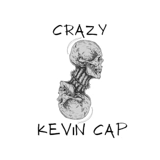 CRAZY KEVIN CAP T-Shirt