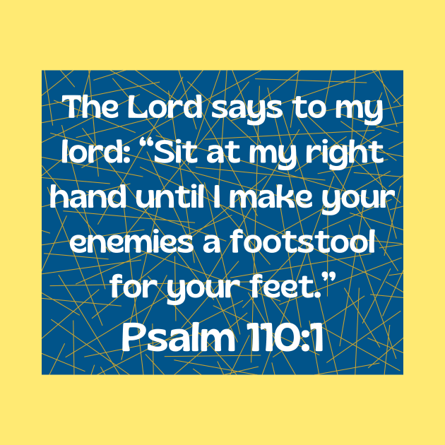 Bible Verse Psalm 110:1 by Prayingwarrior