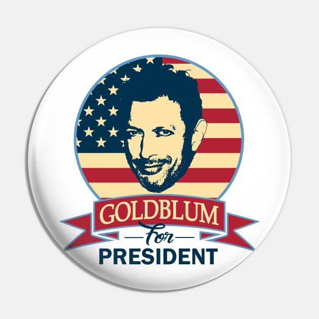 Goldblum For President Pin by Nerd_art