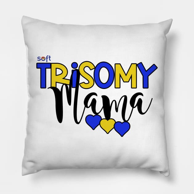 Trisomy 21 Mama Pillow by SOFT Trisomy Awareness