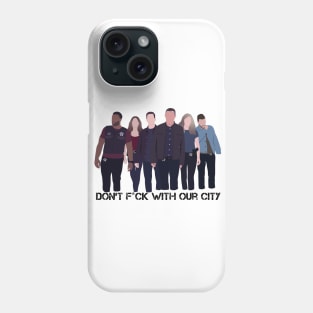 Don't F*ck With Our City Phone Case