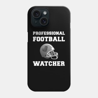 Professional Football Watcher Football Lover Phone Case