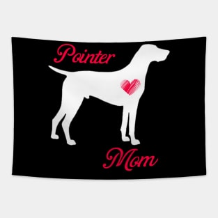 Pointer mom   cute mother's day t shirt for dog lovers Tapestry