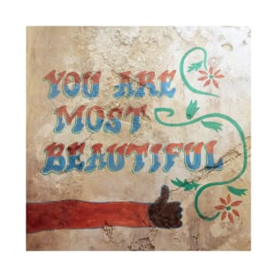 You Are Most Beautiful Wall T-Shirt