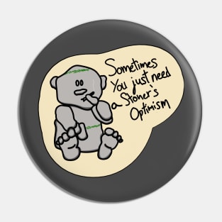 A Stoner's Optimism Pin