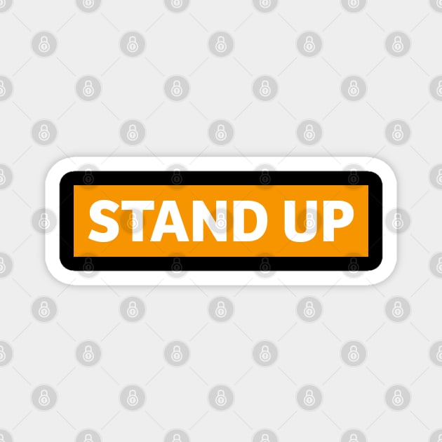 STAND UP - Bold Call for Action, Courage, and Justice Magnet by UrbanLifeApparel