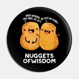 Nuggets Of Wisdom Cute Food Pun Pin