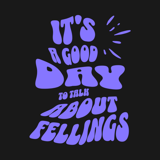 It's a Good Day to Talk About Feelings by mieeewoArt