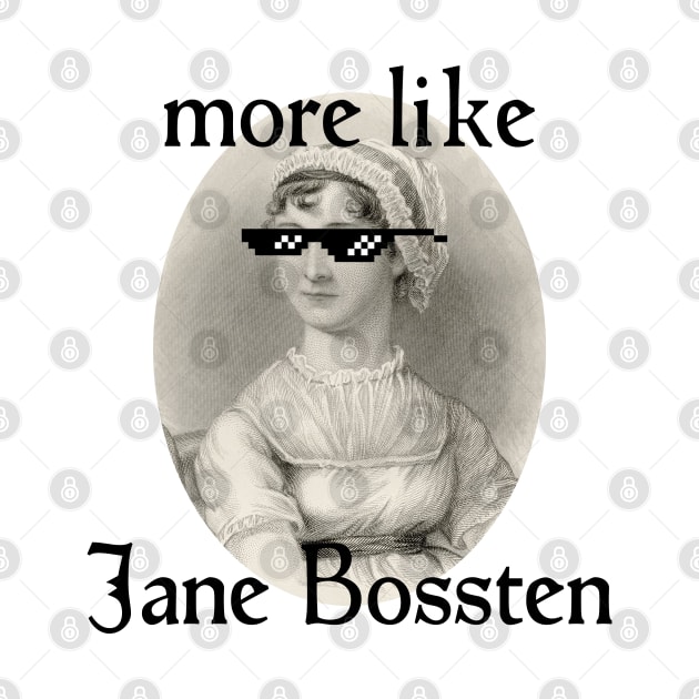 More Like Jane Bossten by Xanaduriffic