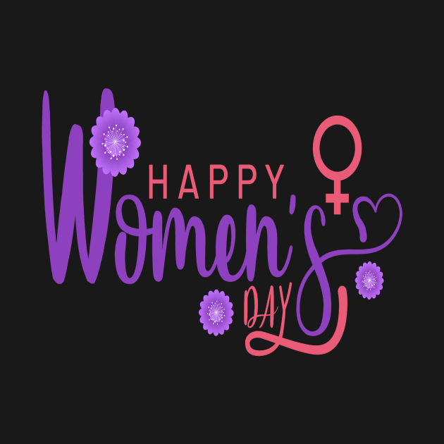 Happy Womens Day by Your Time Is Limited