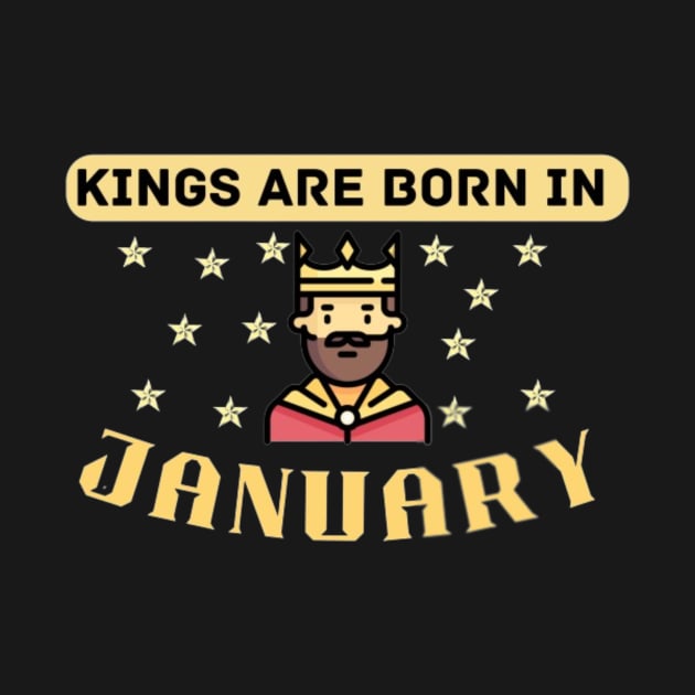 Kings are born in January Quote by Motivational.quote.store