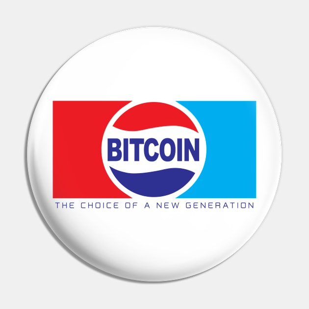 Bitcoin - The Choice of a New Generation Pin by phneep